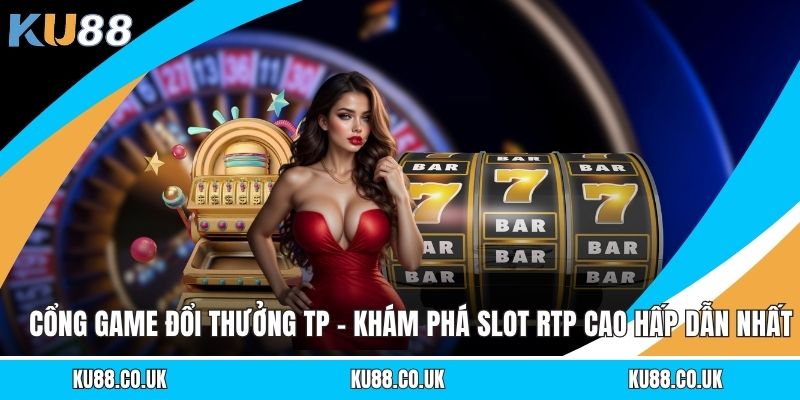 Cổng Game Đổi Thưởng TP