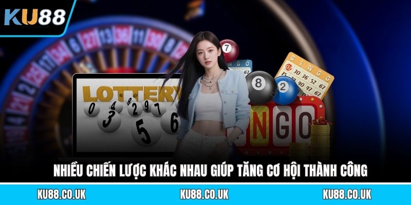 Nhiều chiến lược khác nhau giúp tăng cơ hội thành công